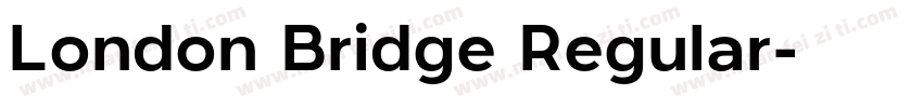 London Bridge Regular字体转换